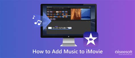 How to Add Music to iMovie from Apple Music: A Guide to Enhancing Your Video Experience