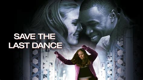 Save the Last Dance: Where to Watch and Its Impact on Culture